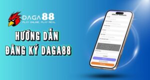 Hướng dẫn đăng ký daga88